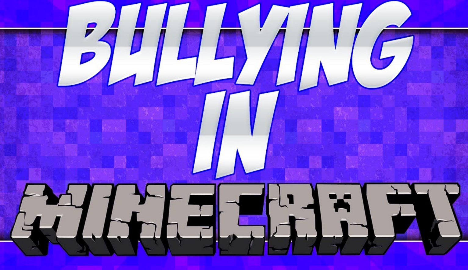 En este momento estás viendo Acoso, Amenazas y Bullying en Minecraft