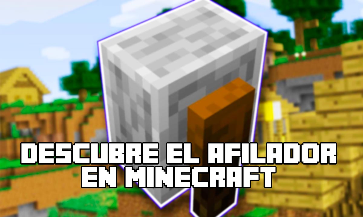 En este momento estás viendo Afiladora Minecraft »» Todo lo que debes saber