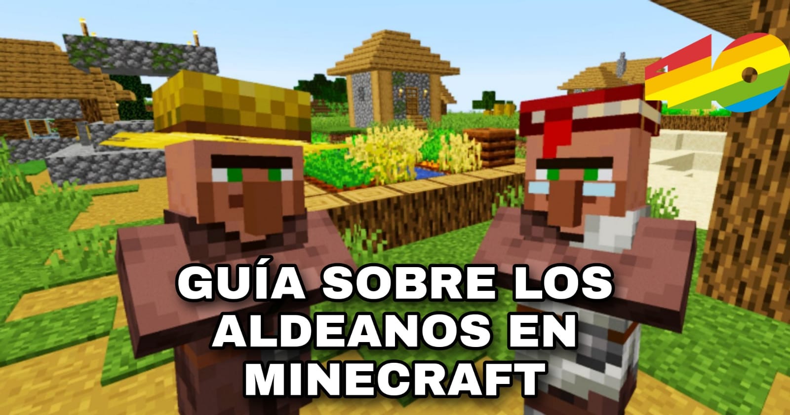 En este momento estás viendo Guía sobre los Aldeanos en Minecraft