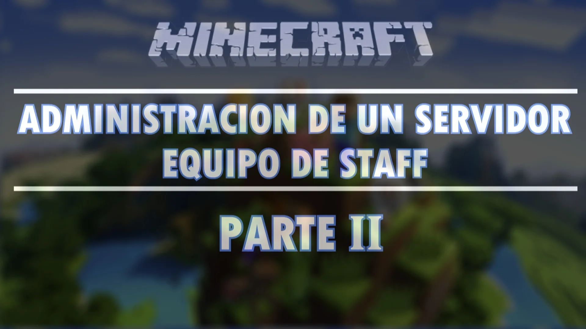 ADMINISTRACIÓN DE UN SERVIDOR/EQUIPO DE STAFF – PARTE 2