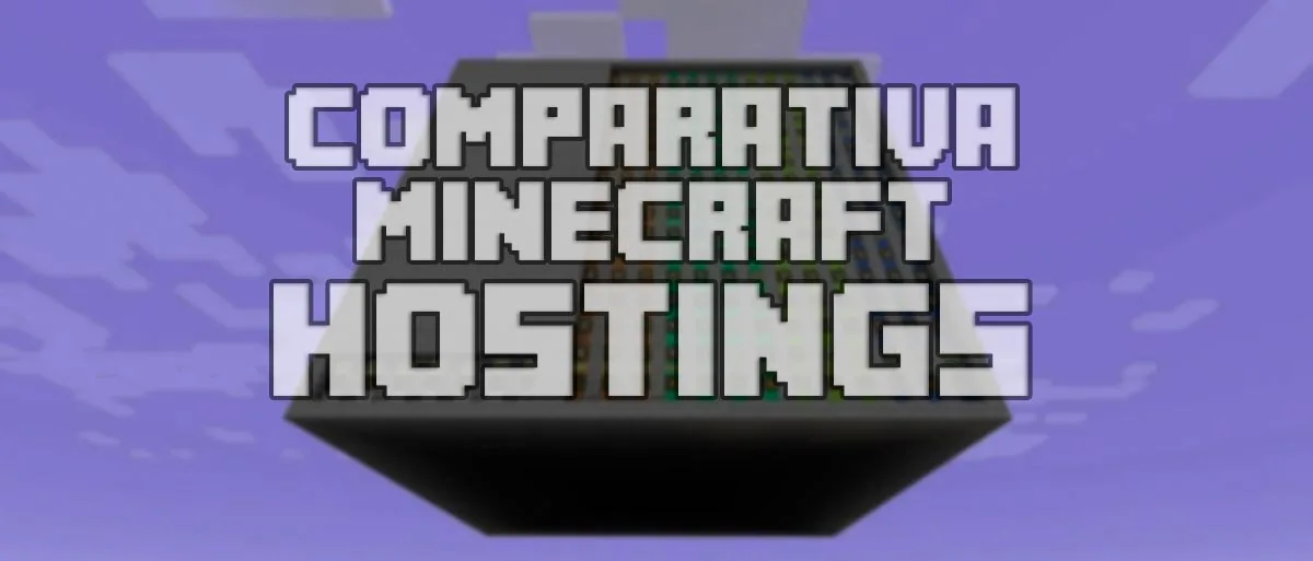 Los mejores Hosting para Minecraft Servers. COMPARATIVA