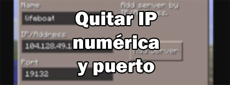 quitar ip numérica y puerto de un servidor de Minecraft